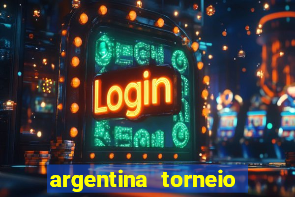 argentina torneio betano tabela